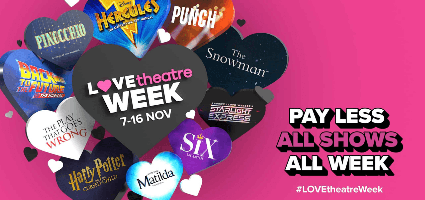 Promotional graphic for Love Theatre Week (7–16 November) featuring heart-shaped logos for popular West End shows including Matilda, SIX, Hercules, Back to the Future, and The Play That Goes Wrong. Text reads “Pay Less, All Shows, All Week.” Highlights discounted London theatre tickets and accessible booking offers for Purpl members.