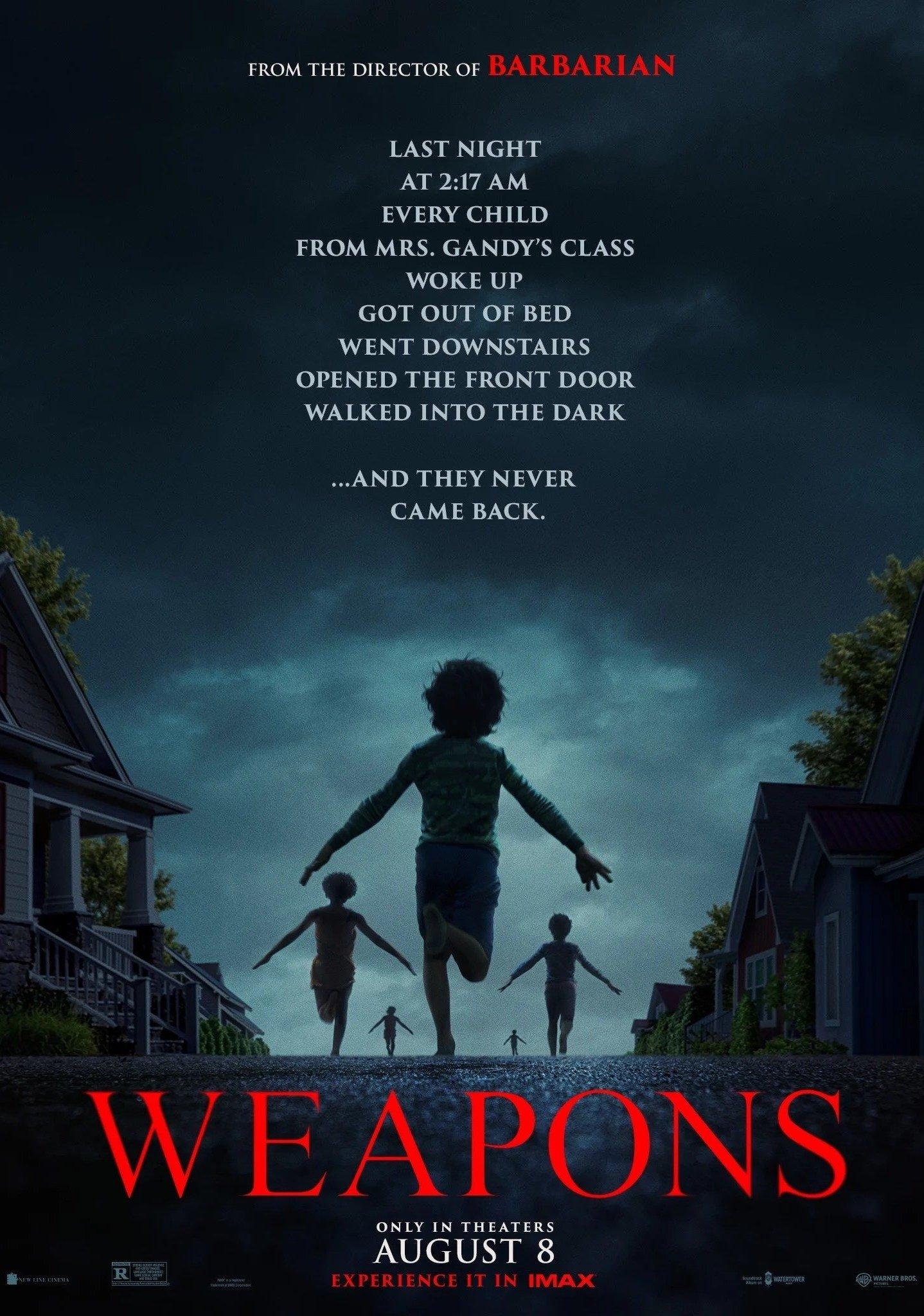 Movie poster for "Weapons" shows children silhouetted in a dark street, walking away. Text reads: "Last night at 2:17 AM every child... walked into the dark... and they never came back." Mystical, eerie tone