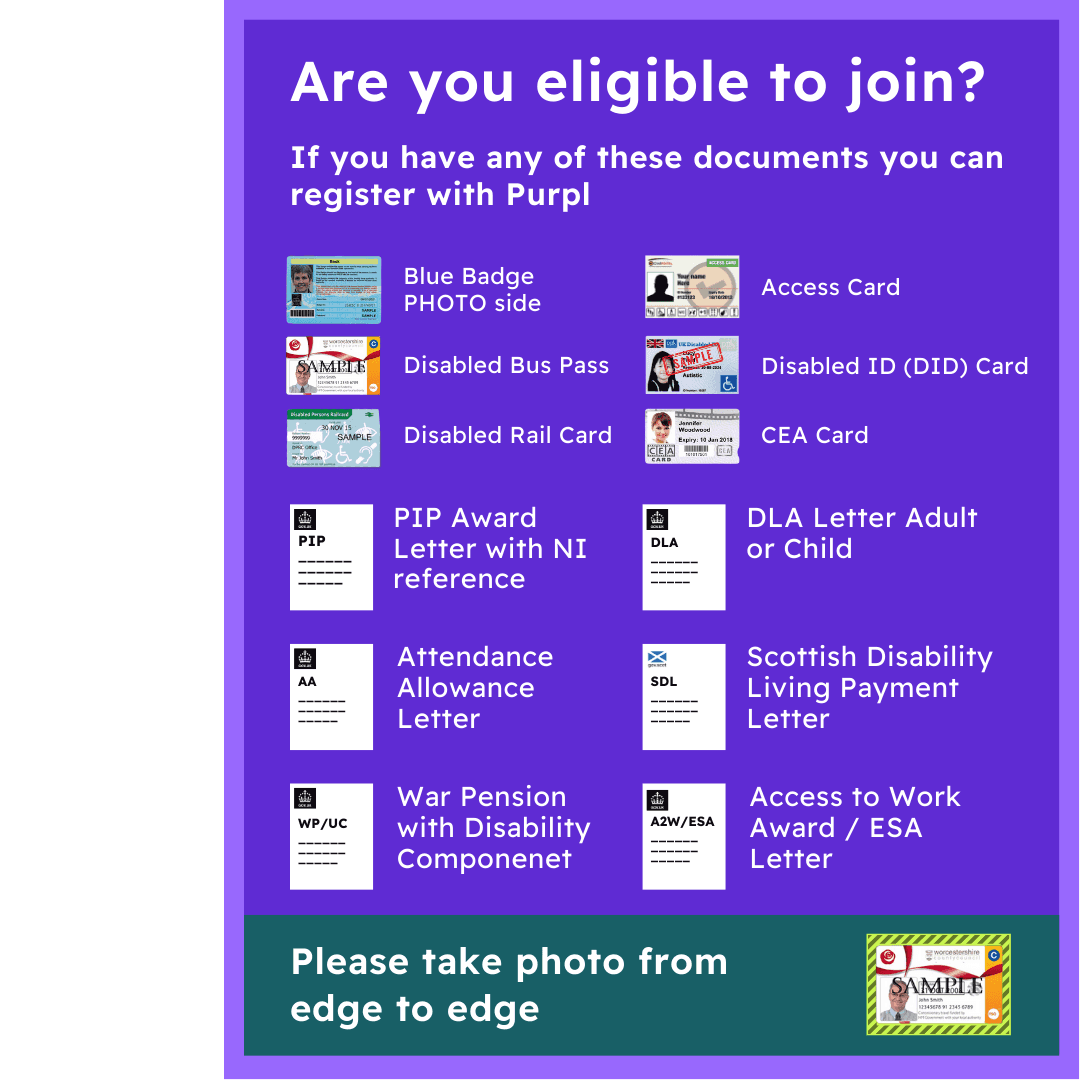 A Purpl infographic titled "We accept these documents" shows various types of identification documents including photo side of blue badge, disabled bus pass, disabled rail card, Access card, Disabled ID (DID) Card, CEA card, PIP letter with NI reference, DLA letter, Attendance Allowance, Scottish Disability Living Payment, War Pension Disability Letter, Access to Work Award and ESA. "Please take a photo from edge to edge"