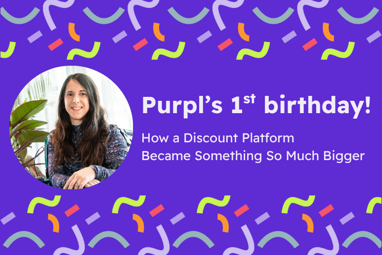 Purpl’s 1st birthday! How a Discount Platform Became Something So Much Bigger