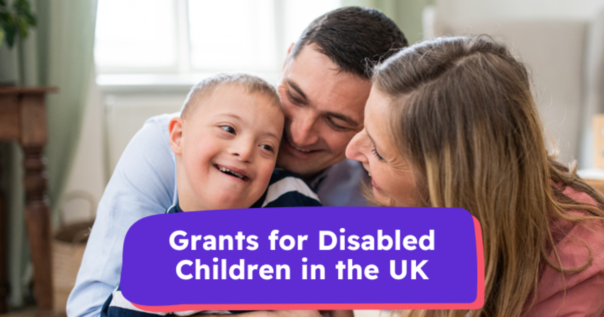 Grants for Disabled Children in the UK: What Help Can You Get? - Purpl ...